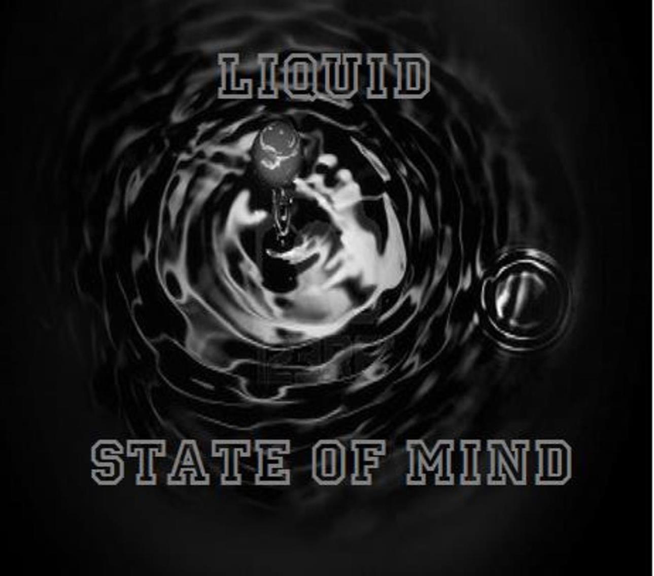 Liquid State of Mind